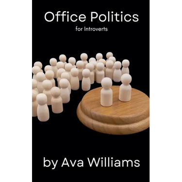 Office Politics for Introverts