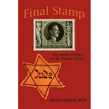 Final Stamp: The Jewish Doctors in the Warsaw Ghetto