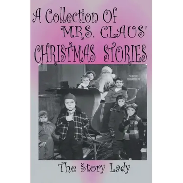 Collection of Mrs. Claus' Christmas Stories