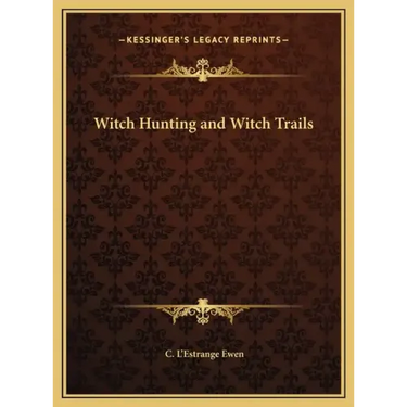 Witch Hunting and Witch Trails