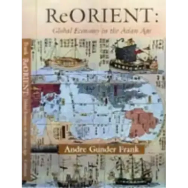 Reorient: Global Economy in the Asian Age