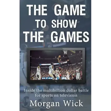 The Game to Show the Games: Inside the multi-billion dollar battle for sports on television
