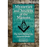 Mysteries and Secrets of the Masons: The Story Behind the Masonic Order
