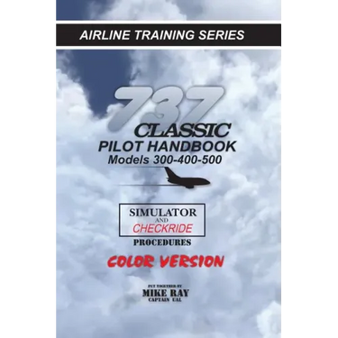 737-345 Classic Pilot Handbook: Simulator and Checkride Procedures