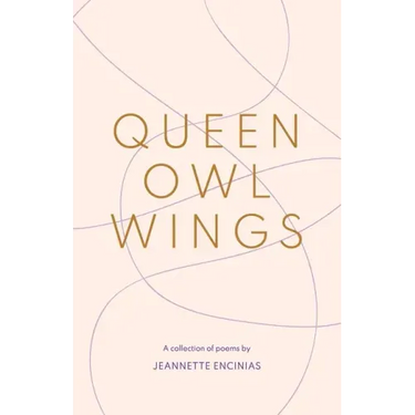 Queen Owl Wings: A Collection of Poems