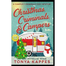Christmas, Criminals, and Campers - A Camper and Criminals Cozy Mystery Series