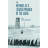Memoirs of a Jewish Prisoner of the Gulag
