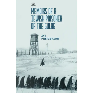 Memoirs of a Jewish Prisoner of the Gulag