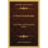 A First Greek Reader: With Notes and Vocabulary (1887)
