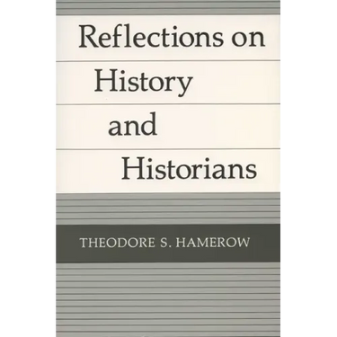Reflections on History and Historians