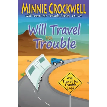 Will Travel for Trouble (13-14)