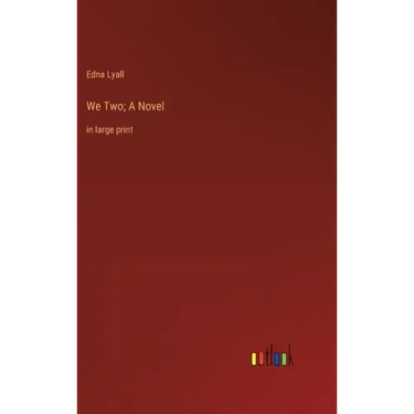 We Two; A Novel: in large print
