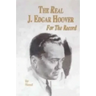 The Real J. Edgar Hoover: For the Record