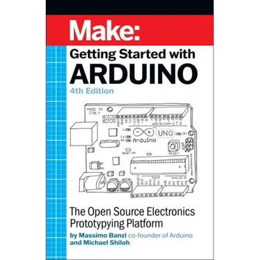 Getting Started with Arduino: The Open Source Electronics Prototyping Platform