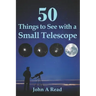 50 Things To See With A Small Telescope