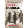 Gift of Darkness: Growing Up in Occupied Amsterdam