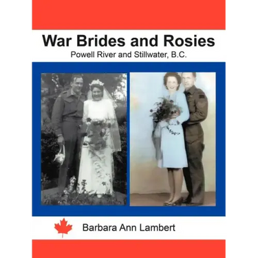 War Brides and Rosies: Powell River and Stillwater, B.C.