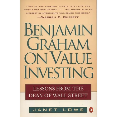 Benjamin Graham on Value Investing: Lessons from the Dean of Wall Street