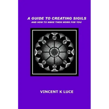 A Guide to Creating Sigils and how to make them work for you