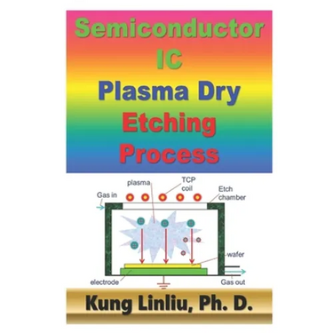 Semiconductor IC Plasma Dry Etching Process