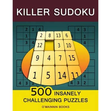 Killer Sudoku: 500 Insanely Challenging Puzzles