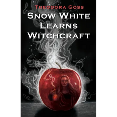 Snow White Learns Witchcraft: Stories and Poems