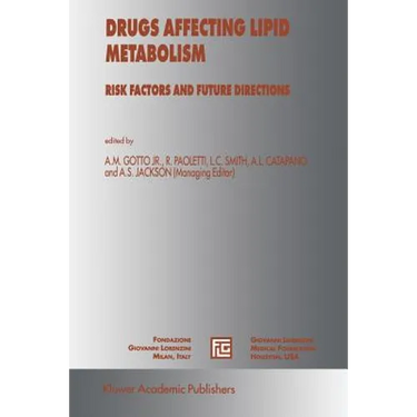 Drugs Affecting Lipid Metabolism: Risks Factors and Future Directions