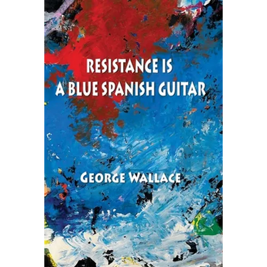 Resistance Is a Blue Spanish Guitar
