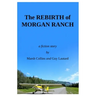 The Rebirth of Morgan Ranch