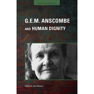 G.E.M. Anscombe and Human Dignity