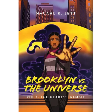 Brooklyn Vs. The Universe: Vol 1 - The Heart's Gambit