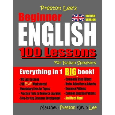 Preston Lee's Beginner English 100 Lessons For Italian Speakers (British)