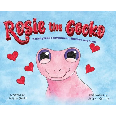 Rosie the Gecko: A Pink Gecko's Adventure to Find Her Way Home