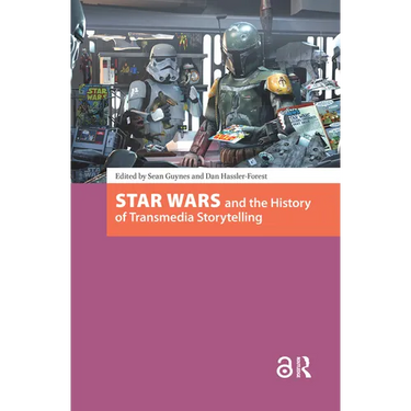 Star Wars and the History of Transmedia Storytelling