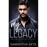 My Legacy: An Enemies to Lovers Mafia Romance