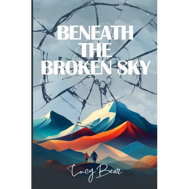 Beneath The Broken Sky