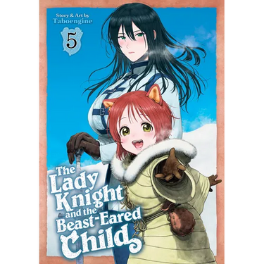 The Lady Knight and the Beast-Eared Child Vol. 5