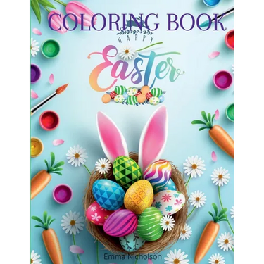 Happy Easter Coloring Book: A Beautiful Collection of Fun and Easy Happy Easter Coloring Pages for Girls, Boys and Kids Ages 3-8 Easter Basket Stu