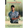 Chasing Tiger: The Tiger Woods Reader