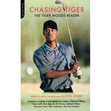 Chasing Tiger: The Tiger Woods Reader