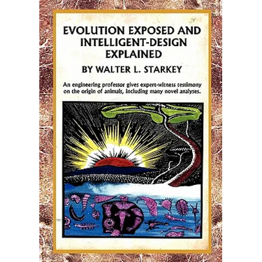 Evolution Exposed and Intelligent Designed Explained