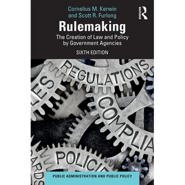 Rulemaking: The Creation of Law and Policy by Government Agencies