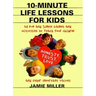 10-Minute Life Lessons for Kids