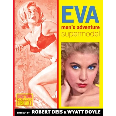 Eva: Men's Adventure Supermodel