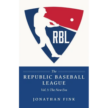 The Republic Baseball League: Vol. 3 - The New Era