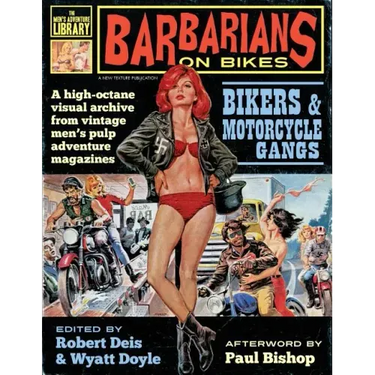 Barbarians on Bikes: Bikers and Motorcycle Gangs in Men's Pulp Adventure Magazines