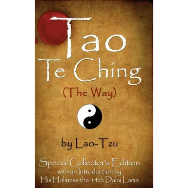 Tao Te Ching (the Way) by Lao-Tzu: Special Collector's Edition with an Introduction by the Dalai Lama