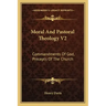 Moral and Pastoral Theology V2: Commandments of God, Precepts of the Church