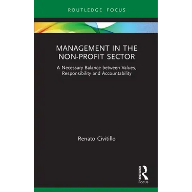 Management in the Non-Profit Sector: A Necessary Balance Between Values, Responsibility and Accountability