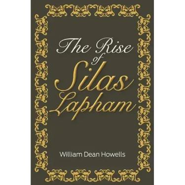 The Rise of Silas Lapham